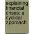 Explaining Financial Crises: A Cyclical Approach