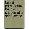 Familie Pompadauz 04. Die saugemeine Senf-Lawine door Franziska Gehm