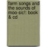 Farm Songs And The Sounds Of Moo-Sic!: Book & Cd