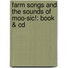 Farm Songs And The Sounds Of Moo-Sic!: Book & Cd door Alfred Publishing