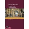 Fertility, Education, Growth, and Sustainability by David de la Croix