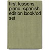 First Lessons Piano, Spanish Edition Book/cd Set by Per Danielsson