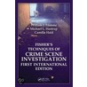 Fisher's Techniques of Crime Scene Investigation door Michael L. Hastrup