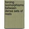 Forcing Isomorphisms Between Dense Sets of Reals door Michael H. Vartanian