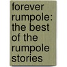 Forever Rumpole: The Best of the Rumpole Stories door Sir John Mortimer