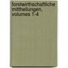 Forstwirthschaftliche Mittheilungen, Volumes 1-4 by Unknown