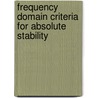 Frequency Domain Criteria for Absolute Stability door Dmitry Altshuller