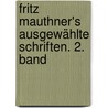 Fritz Mauthner's Ausgewählte Schriften. 2. Band door Fritz Mauthner