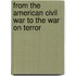 From the American Civil War to the War on Terror