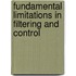 Fundamental Limitations in Filtering and Control