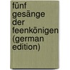 Fünf Gesänge Der Feenkönigen (German Edition) door Professor Edmund Spenser