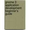 Gnome 3 Application Development Beginner's Guide door Mohammad Anwari