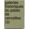 Galeries Historiques Du Palais de Versailles (3) door Charles Gavard
