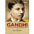 Gandhi: The Young Protestor Who Founded a Nation