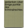 Gedanken Über Einige Punkte Des Kriminalrechtes door Andreas Dominikus Zaupser