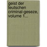 Geist Der Teutschen Criminal-geseze, Volume 1... door Julius Von Soden