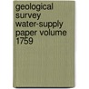 Geological Survey Water-Supply Paper Volume 1759 by Geological Survey