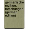 Germanische Mythen: Forschungen (German Edition) by Mannhardt Wilhelm