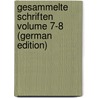 Gesammelte Schriften Volume 7-8 (German Edition) door Friedrich 1819-1892 Bodenstedt