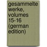 Gesammelte Werke, Volumes 15-16 (German Edition) by Wilhelm Theodor Stahr Adolf