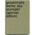 Gesammelte Werke: Das Sturmjahr (German Edition)