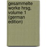 Gesammelte Worke Hrsg, Volume 1 (German Edition) door Hart Heinrich