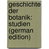 Geschichte Der Botanik: Studien (German Edition) door Heinrich Friedrich Meyer Ernst
