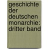 Geschichte der Deutschen Monarchie: dritter Band door E.F. Souchay