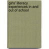 Girls' Literacy Experiences in and Out of School by Elaine O'quinn