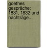 Goethes Gespräche: 1831, 1832 Und Nachträge... by Johann Wolfgang von Goethe