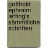 Gotthold Ephraim Leffing's Sämmtliche Schriften by Karl Lachmann