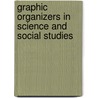 Graphic Organizers in Science and Social Studies by Therese M. Shea