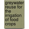 Greywater reuse for the irrigation of food crops door Sara Finley