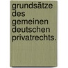 Grundsätze des gemeinen deutschen Privatrechts. door Carl Joseph Anton Mittermaier