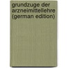 Grundzuge Der Arzneimittellehre (German Edition) door Binz Carl