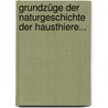 Grundzüge Der Naturgeschichte Der Hausthiere... by Martin Wilckens