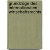 Grundzüge des Internationalen Wirtschaftsrechts by Theodor Enders