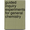 Guided Inquiry Experiments for General Chemistry door Ram S. Lamba