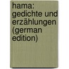 Hama: Gedichte Und Erzählungen (German Edition) by Alexander Schröder Rudolf