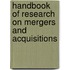 Handbook of Research on Mergers and Acquisitions