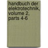 Handbuch Der Elektrotechnik, Volume 2, Parts 4-6 door Onbekend