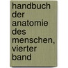 Handbuch der Anatomie des Menschen, vierter Band door Friedrich Hildebrandt