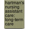 Hartman's Nursing Assistant Care: Long-Term Care door Susan Alvare Hedman