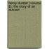 Henry Dunbar (Volume 2); the Story of an Outcast