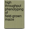 High Throughput Phenotyping of Field-grown Maize door LoïC. Winterhalter