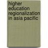 Higher Education Regionalization in Asia Pacific door John N. Hawkins