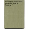 Historisch-politisches Jahrbuch, von A. Phillips door Phillips A.