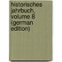Historisches Jahrbuch, Volume 8 (German Edition)