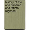 History of the One Hundred and Fiftieth Regiment by Thomas Chamberlin