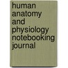 Human Anatomy and Physiology Notebooking Journal door Jeannie Fulbright